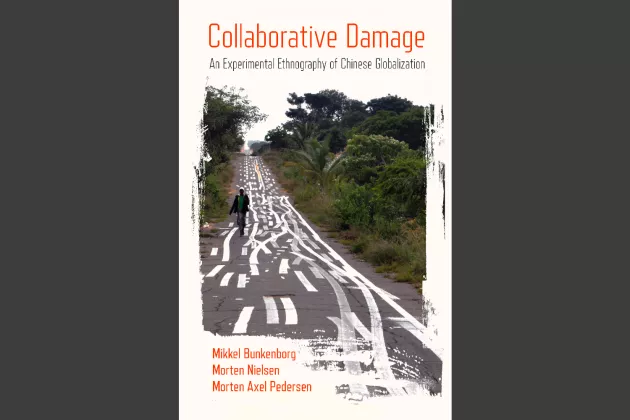 Book cover titled "Collaborative damage. An experimental ethnography of Chinese globalization"